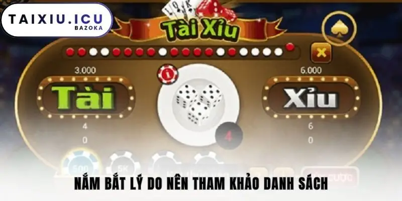 Nắm bắt lý do nên tham khảo danh sách