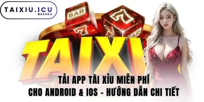 Tải app tài xỉu miễn phí